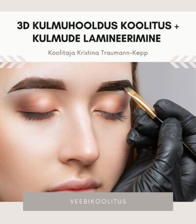 3d kulmuhooldus koolitus koos kulmude lamineerimisega